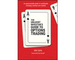 The Unlucky Investor's Guide to Options Trading