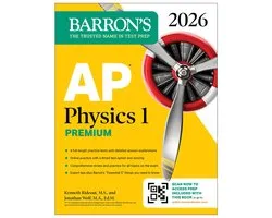 Barron's AP Prep- AP Physics 1 Premium, 2026: Prep Book with 4 Practice Tests + Comprehensive Review + Online Practice