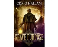 The Adventures of Alan Shaw 3 - Grave Purpose