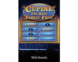 Cupine" The Real Family Feud