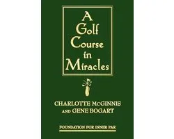 A Golf Course in Miracles