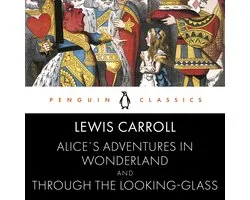 Penguin Classics Audio- Alice's Adventures in Wonderland and Through the Looking Glass