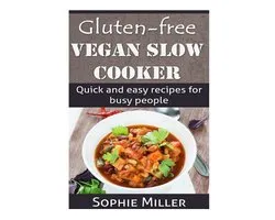 Gluten-Free Vegan Slow Cooker
