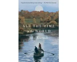 John Gierach's Fly-fishing Library- All the Time in the World