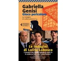 Le indagini di Lolita Lobosco 4 - Gioco pericoloso