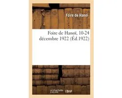 Foire de Hanoï, 10-24 décembre 1922