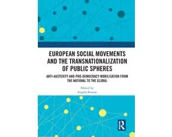 European Social Movements and the Transnationalization of Public Spheres
