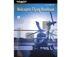 Helicopter Flying Handbook: Faa-H-8083-21b