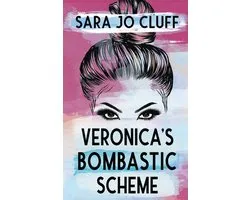 Veronica's Bombastic Scheme