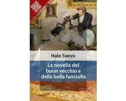 Liber Liber - La novella del buon vecchio e della bella fanciulla