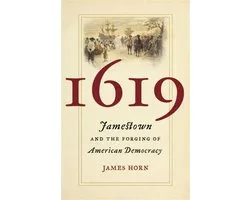 1619 Jamestown and the Forging of American Democracy