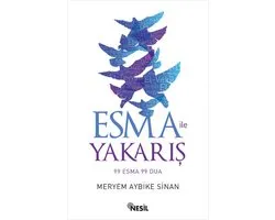 Esma ile YakarÄ±ÅŸ 99 Esma 99 Dua