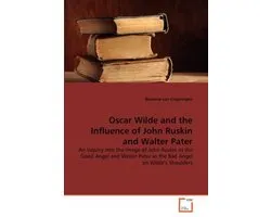 Oscar Wilde and the Influence of John Ruskin and Walter Pater