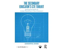 The Secondary Educator's CTE Toolkit