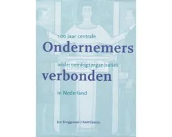 Ondernemers verbonden, vno-ncw 100 jaar