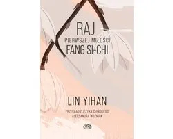 Raj pierwszej milosci Fang Si-chi