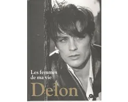 Boek : Alain Delon - Les Femmes De Ma Vie