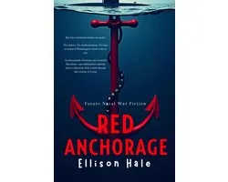 Red Anchorage - Future Naval War Fiction