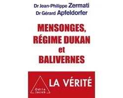 Mensonges, régime Dukan et balivernes
