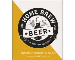 Home Brew Beer Master the Art of Brewing Your Own Beer
