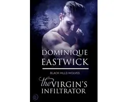 Black Hills Wolves 56 - The Virgin's Infiltrator (Black Hills Wolves #56)