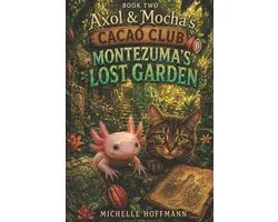 Axol & Mocha's Cacao Club- Montezuma's Lost Garden