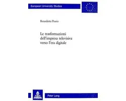 Le trasformazioni dell'impresa televisiva verso l'era digitale