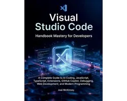 Visual Studio Code Handbook Mastery for Developers