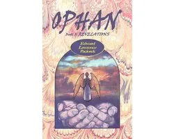Ophan, Revelations
