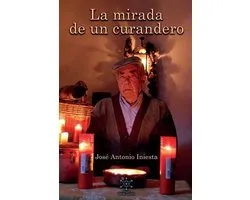 La mirada de un curandero