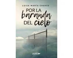 UNIVERSO DE LETRAS - Por la baranda del cielo