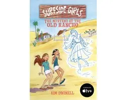 Surfside Girls: The Mystery at the Old Rancho