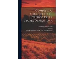 Compendio Cronologico-critico Della Storia Di Mantova