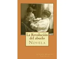 La Revolucion del abuelo