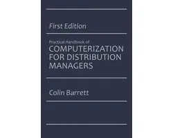 Business and Management (R0) - The Practical Handbook of Computerization for Distribution Managers