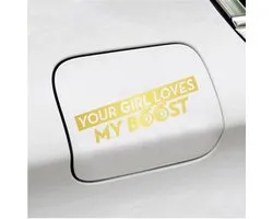 Bumpersticker - Your Girl Love My Boost - 7 X 18 - Or