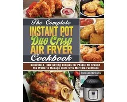 The Complete Instant Pot Duo Crisp Air Fryer Cookbook