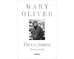 Devociones. Poesía reunida / Devotions