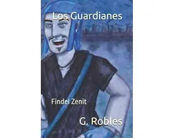 Los Guardianes: Findel Zenit
