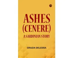 Ashes (Cenere): A Sardinian Story