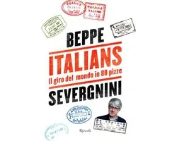 Saggi - Italians. Il giro del mondo in 80 pizze