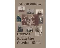 Stories from the Garden Shed