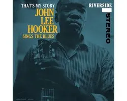 John Lee Hooker - That's My Story: John Lee Hooker Sings The Blues (LP)
