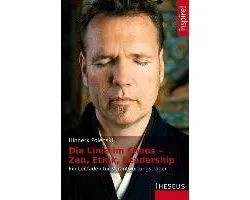 Die Linie im Chaos - Zen, Ethik, Leadership