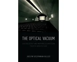 ISBN The Optical Vacuum ( Spectatorship and Modernized American Theater Architecture ), Anglais, Livre broché