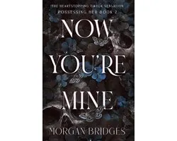 Now You're Mine
