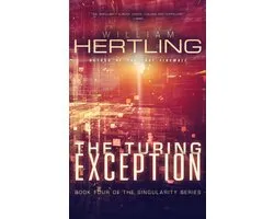 Singularity Series 4 - The Turing Exception