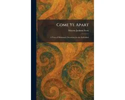 Come Ye Apart