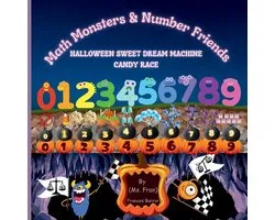 Math Monsters & Number Friends Halloween Sweet Dream Machine Candy Race- MATH MONSTERS AND NUMBER FRIENDS Halloween Sweet Dream Machine Candy Race