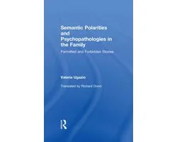 Semantic Polarities and Psychopathologies in the Family